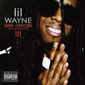 Lil Wayne - Mrs Officer ft. Bobby Valentino, Kidd Kidd